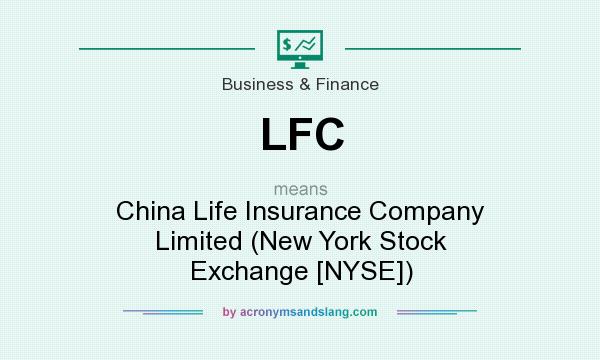 What does LFC mean? It stands for China Life Insurance Company Limited (New York Stock Exchange [NYSE])