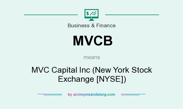 What does MVCB mean? It stands for MVC Capital Inc (New York Stock Exchange [NYSE])