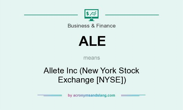 What does ALE mean? It stands for Allete Inc (New York Stock Exchange [NYSE])