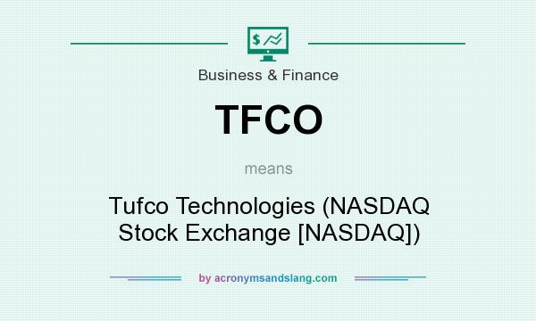 What does TFCO mean? It stands for Tufco Technologies (NASDAQ Stock Exchange [NASDAQ])