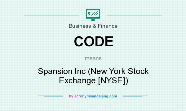 What does CODE mean? It stands for Spansion Inc (New York Stock Exchange [NYSE])