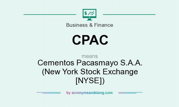 What does CPAC mean? It stands for Cementos Pacasmayo S.A.A. (New York Stock Exchange [NYSE])