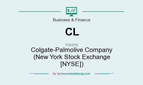 What does CL mean? It stands for Colgate-Palmolive Company (New York Stock Exchange [NYSE])