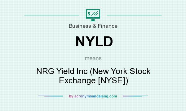 What does NYLD mean? It stands for NRG Yield Inc (New York Stock Exchange [NYSE])