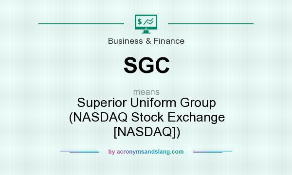 What does SGC mean? It stands for Superior Uniform Group (NASDAQ Stock Exchange [NASDAQ])