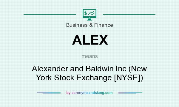 What does ALEX mean? It stands for Alexander and Baldwin Inc (New York Stock Exchange [NYSE])