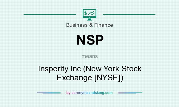 What does NSP mean? It stands for Insperity Inc (New York Stock Exchange [NYSE])