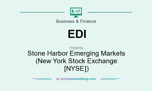 What does EDI mean? It stands for Stone Harbor Emerging Markets (New York Stock Exchange [NYSE])