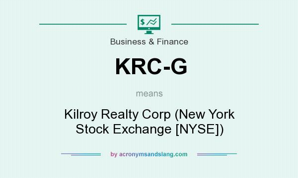What does KRC-G mean? It stands for Kilroy Realty Corp (New York Stock Exchange [NYSE])