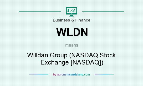 What does WLDN mean? It stands for Willdan Group (NASDAQ Stock Exchange [NASDAQ])