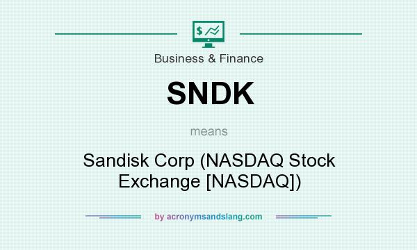 What does SNDK mean? It stands for Sandisk Corp (NASDAQ Stock Exchange [NASDAQ])