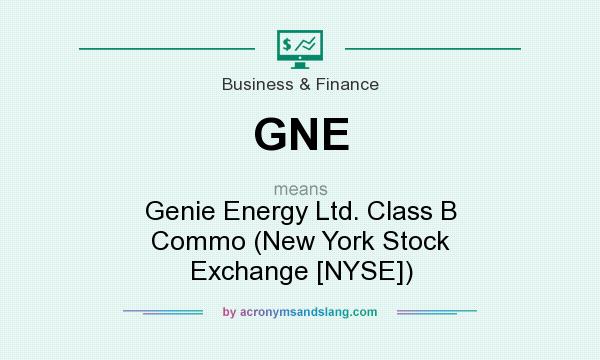 What does GNE mean? It stands for Genie Energy Ltd. Class B Commo (New York Stock Exchange [NYSE])