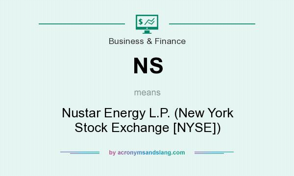 What does NS mean? It stands for Nustar Energy L.P. (New York Stock Exchange [NYSE])