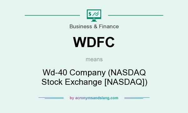 What does WDFC mean? It stands for Wd-40 Company (NASDAQ Stock Exchange [NASDAQ])