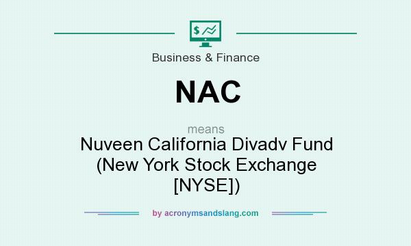 What does NAC mean? It stands for Nuveen California Divadv Fund (New York Stock Exchange [NYSE])