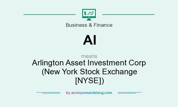 What does AI mean? It stands for Arlington Asset Investment Corp (New York Stock Exchange [NYSE])