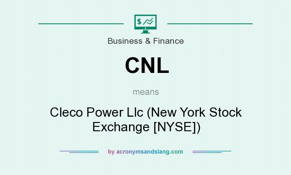What does CNL mean? It stands for Cleco Power Llc (New York Stock Exchange [NYSE])