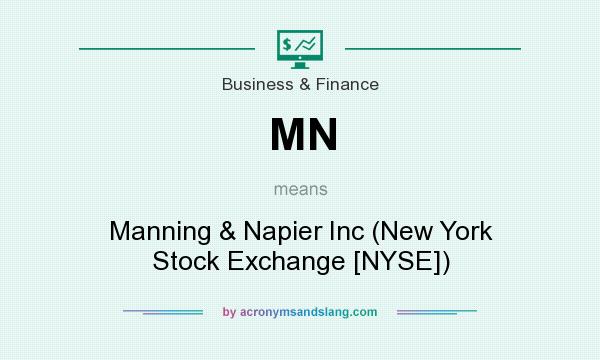 What does MN mean? It stands for Manning & Napier Inc (New York Stock Exchange [NYSE])