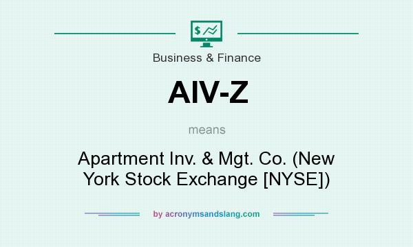 What does AIV-Z mean? It stands for Apartment Inv. & Mgt. Co. (New York Stock Exchange [NYSE])