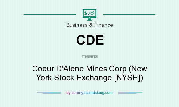 What does CDE mean? It stands for Coeur D`Alene Mines Corp (New York Stock Exchange [NYSE])