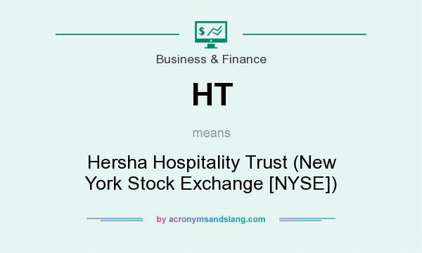 What does HT mean? It stands for Hersha Hospitality Trust (New York Stock Exchange [NYSE])