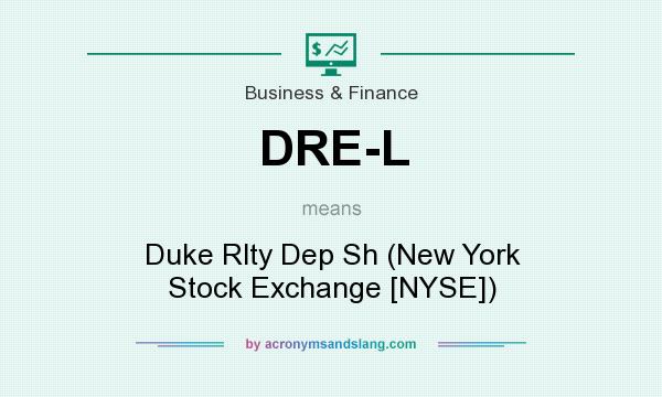 What does DRE-L mean? It stands for Duke Rlty Dep Sh (New York Stock Exchange [NYSE])