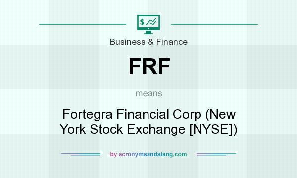 What does FRF mean? It stands for Fortegra Financial Corp (New York Stock Exchange [NYSE])