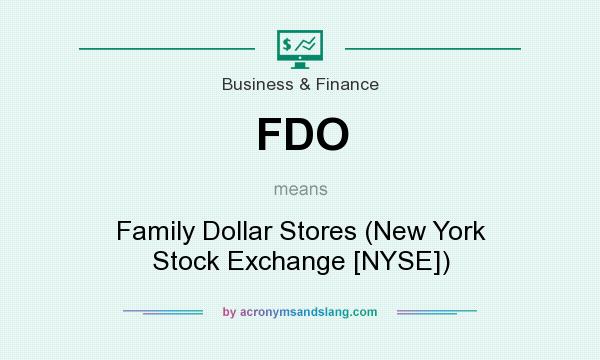What does FDO mean? It stands for Family Dollar Stores (New York Stock Exchange [NYSE])