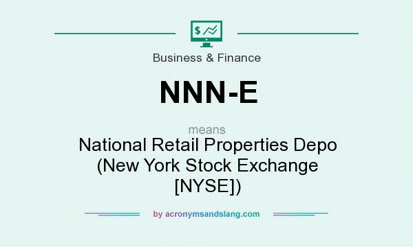 What does NNN-E mean? It stands for National Retail Properties Depo (New York Stock Exchange [NYSE])
