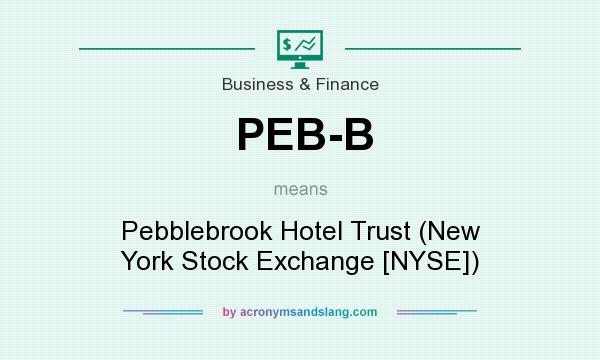 What does PEB-B mean? It stands for Pebblebrook Hotel Trust (New York Stock Exchange [NYSE])