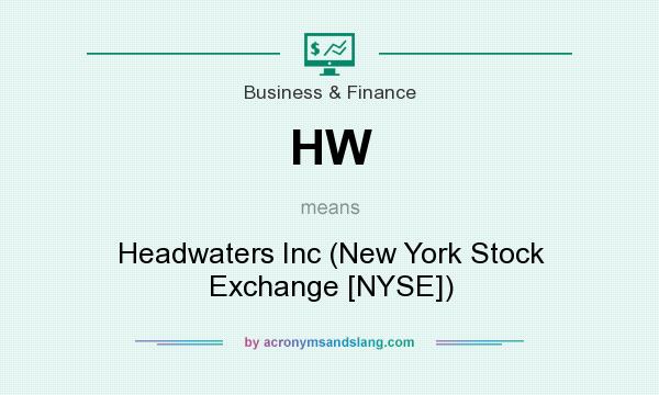 What does HW mean? It stands for Headwaters Inc (New York Stock Exchange [NYSE])