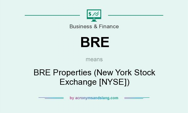 What does BRE mean? It stands for BRE Properties (New York Stock Exchange [NYSE])