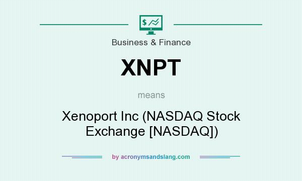 What does XNPT mean? It stands for Xenoport Inc (NASDAQ Stock Exchange [NASDAQ])