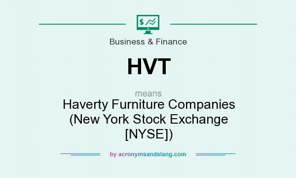 What does HVT mean? It stands for Haverty Furniture Companies (New York Stock Exchange [NYSE])