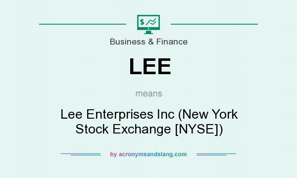 What does LEE mean? It stands for Lee Enterprises Inc (New York Stock Exchange [NYSE])