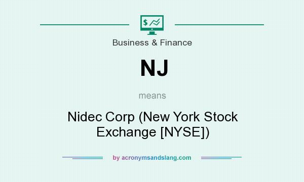 What does NJ mean? It stands for Nidec Corp (New York Stock Exchange [NYSE])