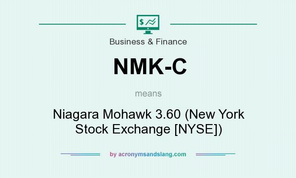 What does NMK-C mean? It stands for Niagara Mohawk 3.60 (New York Stock Exchange [NYSE])