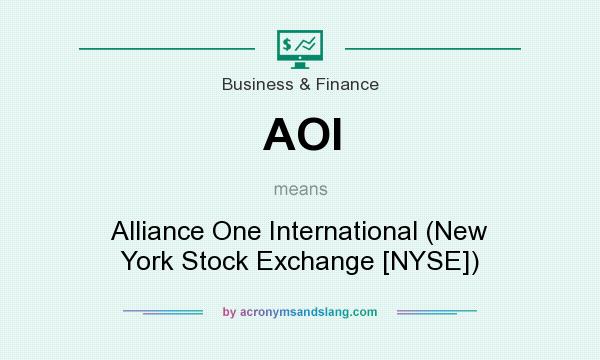 What does AOI mean? It stands for Alliance One International (New York Stock Exchange [NYSE])