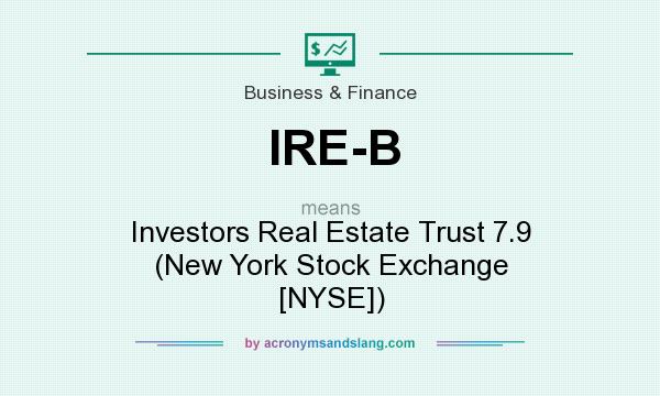 What does IRE-B mean? It stands for Investors Real Estate Trust 7.9 (New York Stock Exchange [NYSE])