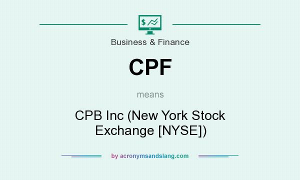 What does CPF mean? It stands for CPB Inc (New York Stock Exchange [NYSE])