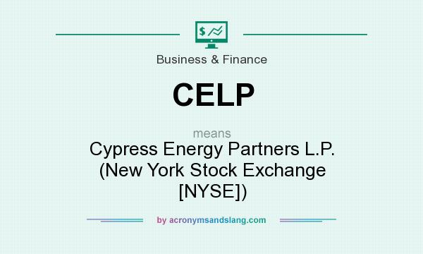 What does CELP mean? It stands for Cypress Energy Partners L.P. (New York Stock Exchange [NYSE])