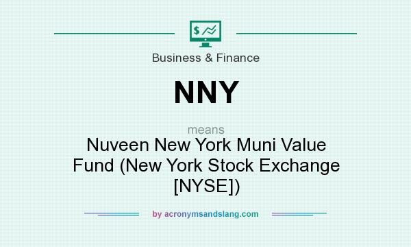 What does NNY mean? It stands for Nuveen New York Muni Value Fund (New York Stock Exchange [NYSE])