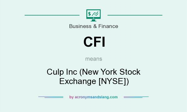 What does CFI mean? It stands for Culp Inc (New York Stock Exchange [NYSE])