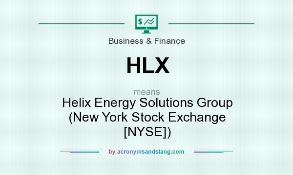 What does HLX mean? It stands for Helix Energy Solutions Group (New York Stock Exchange [NYSE])