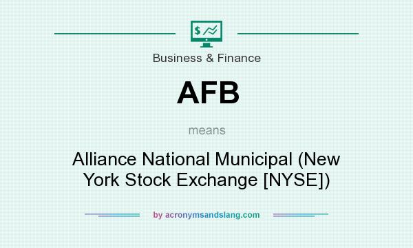 What does AFB mean? It stands for Alliance National Municipal (New York Stock Exchange [NYSE])