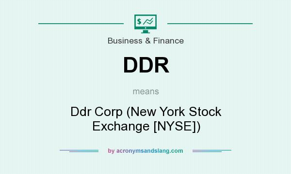 What does DDR mean? It stands for Ddr Corp (New York Stock Exchange [NYSE])