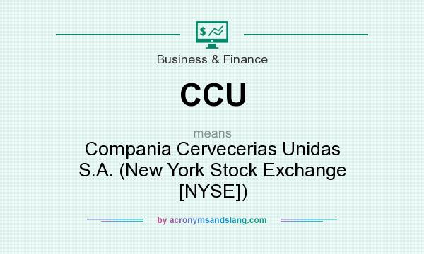 What does CCU mean? It stands for Compania Cervecerias Unidas S.A. (New York Stock Exchange [NYSE])