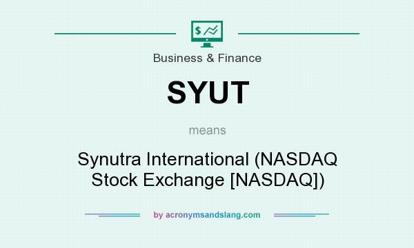 What does SYUT mean? It stands for Synutra International (NASDAQ Stock Exchange [NASDAQ])