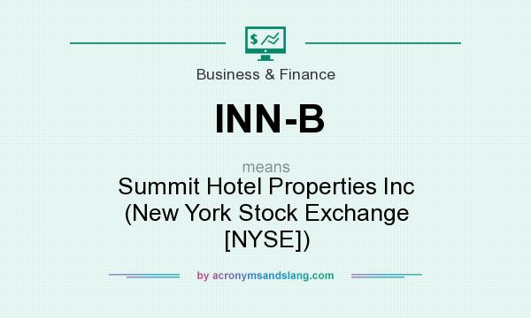 What does INN-B mean? It stands for Summit Hotel Properties Inc (New York Stock Exchange [NYSE])