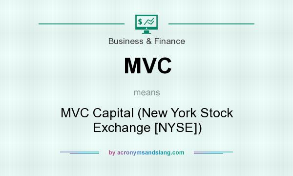 What does MVC mean? It stands for MVC Capital (New York Stock Exchange [NYSE])